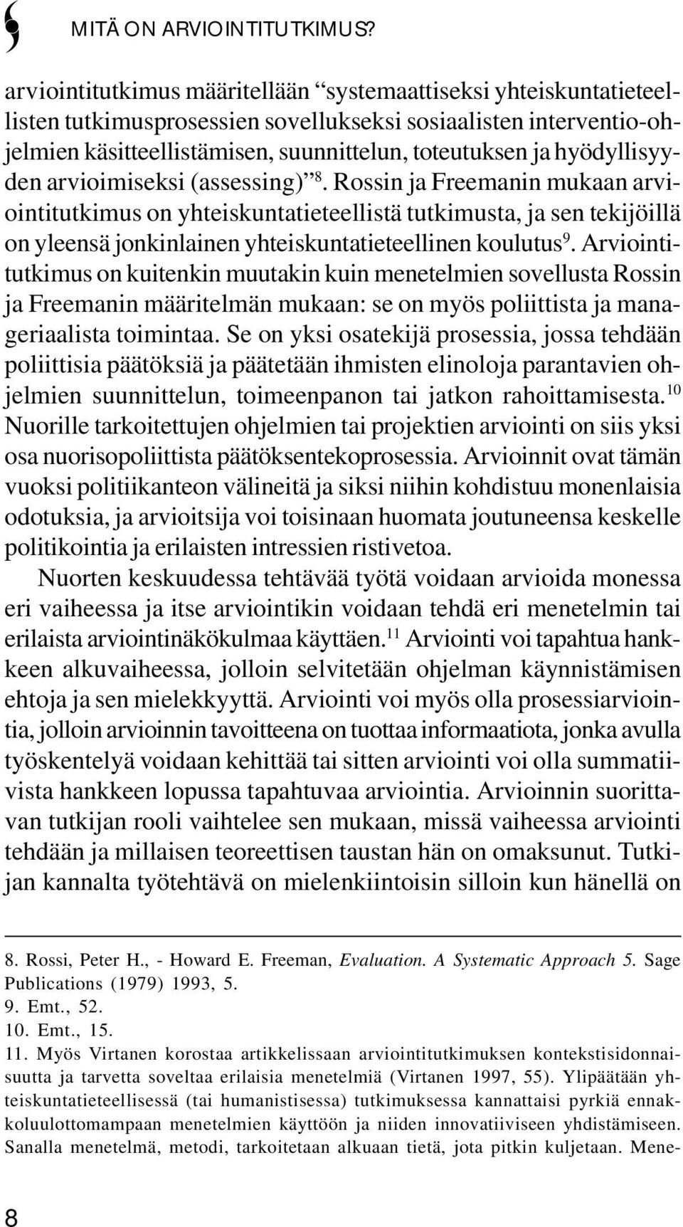 hyödyllisyyden arvioimiseksi (assessing) 8.