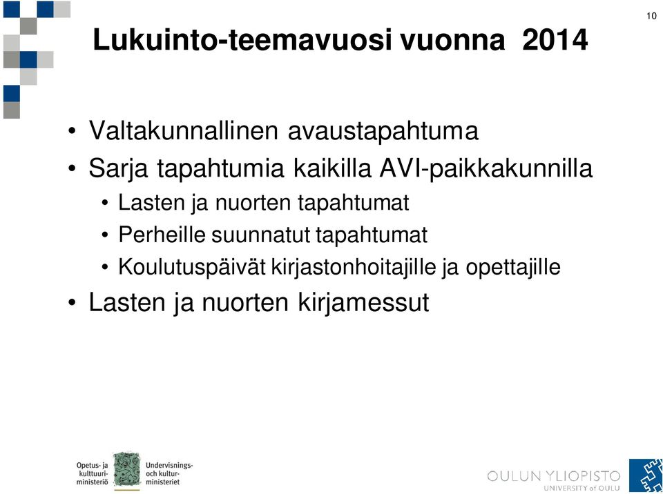 Lasten ja nuorten tapahtumat Perheille suunnatut tapahtumat