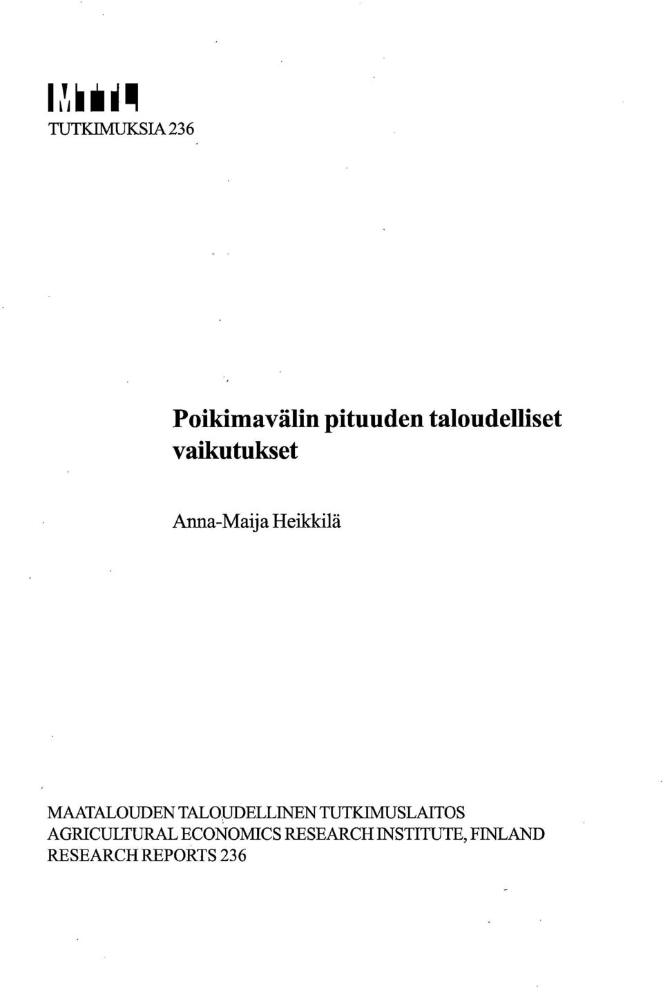 MAATALOUDEN TALOUDELLINEN TUTKIMUSLAITOS