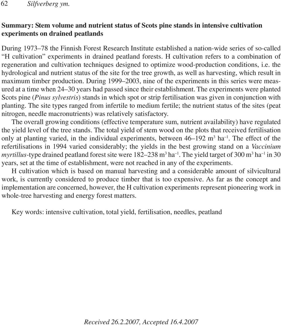 series of so-called H cultivation experiments in drained peatland forests.