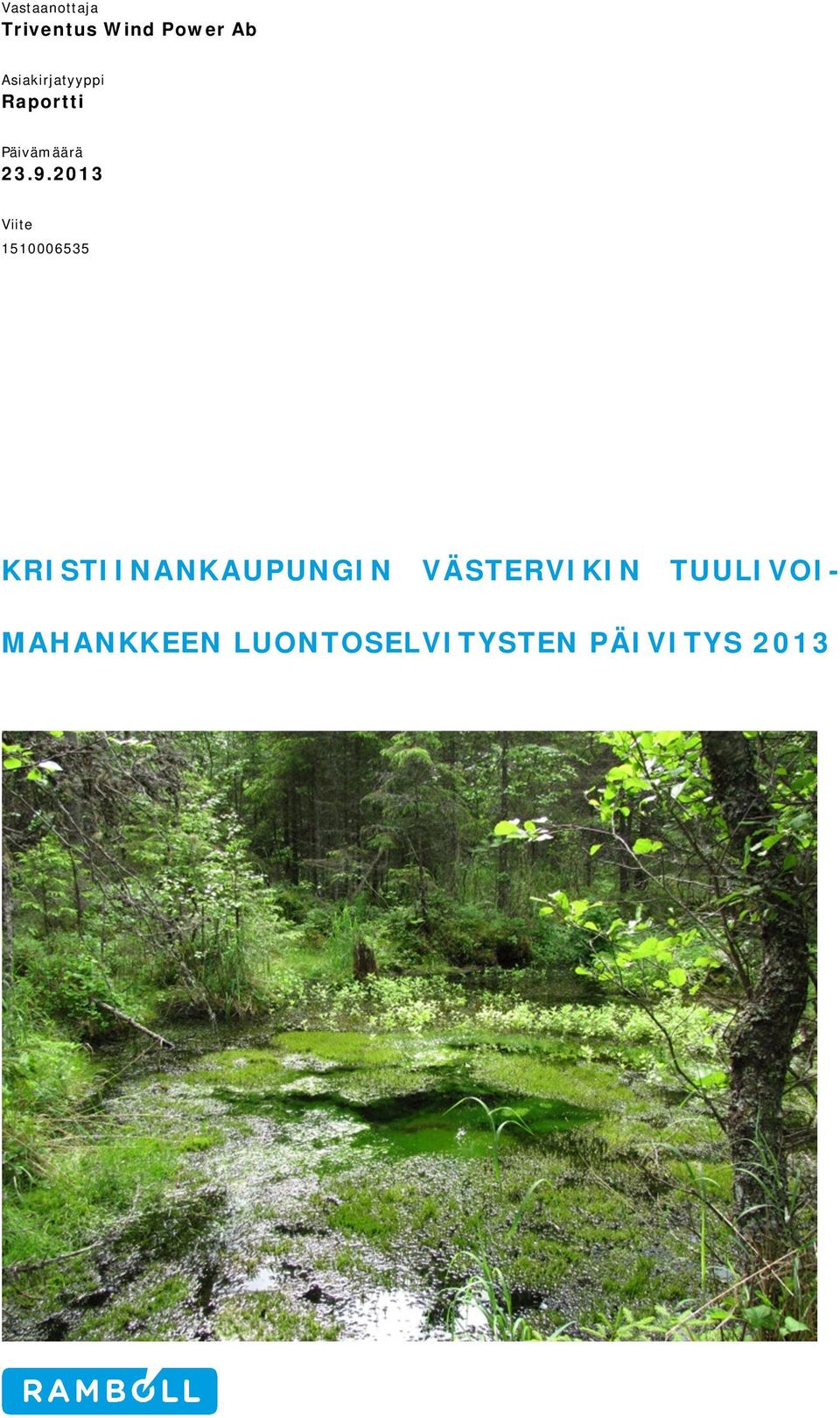 2013 Viite 1510006535 KRISTIINANKAUPUNGIN