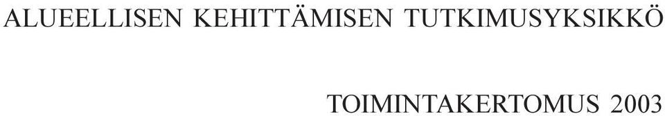 TUTKIMUSYKSIKKÖ