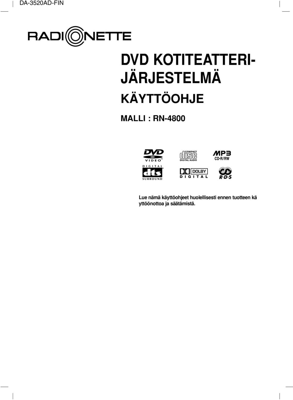 RN-4800 Lue nämä käyttöohjeet