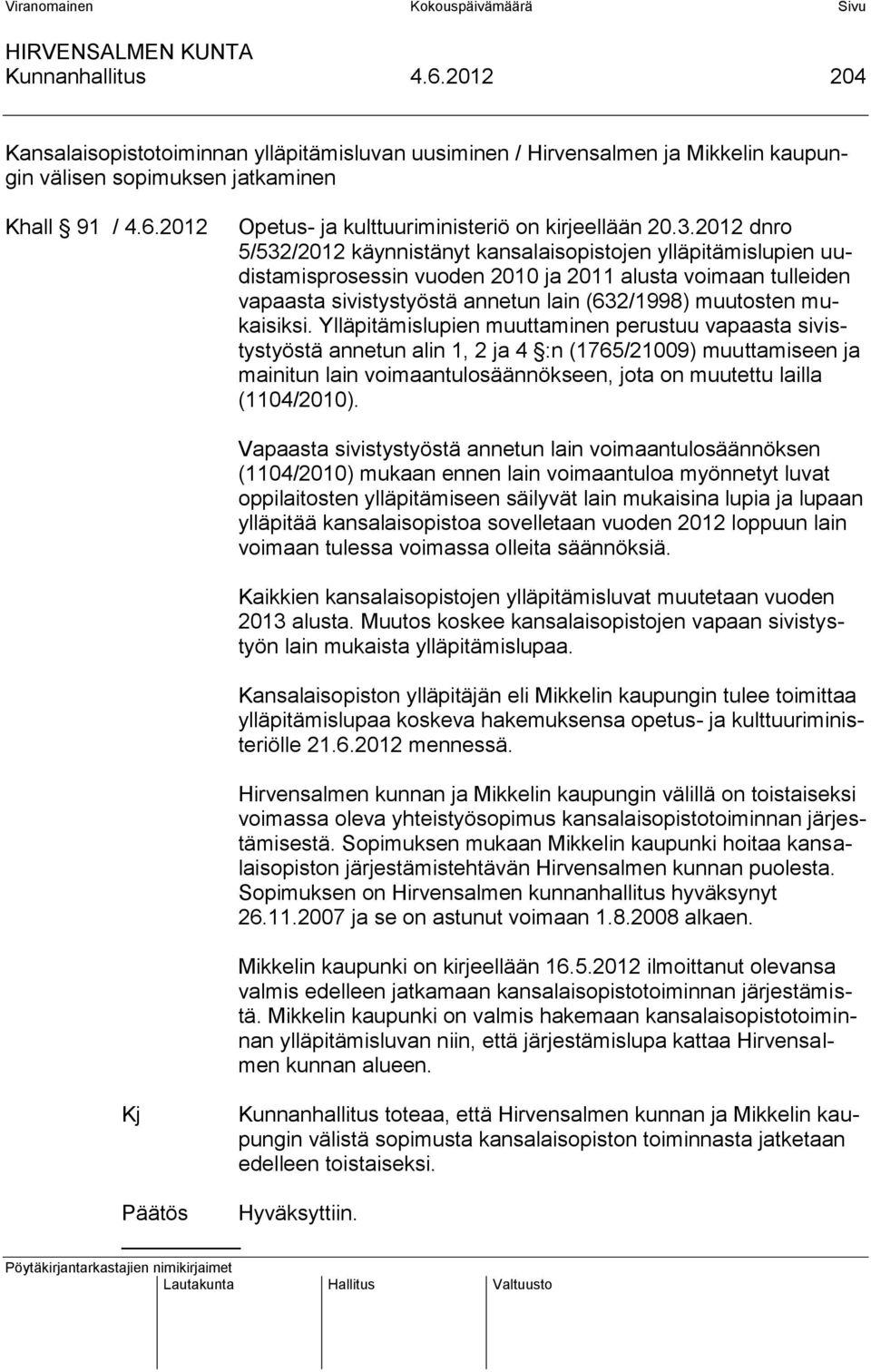 mukaisiksi.