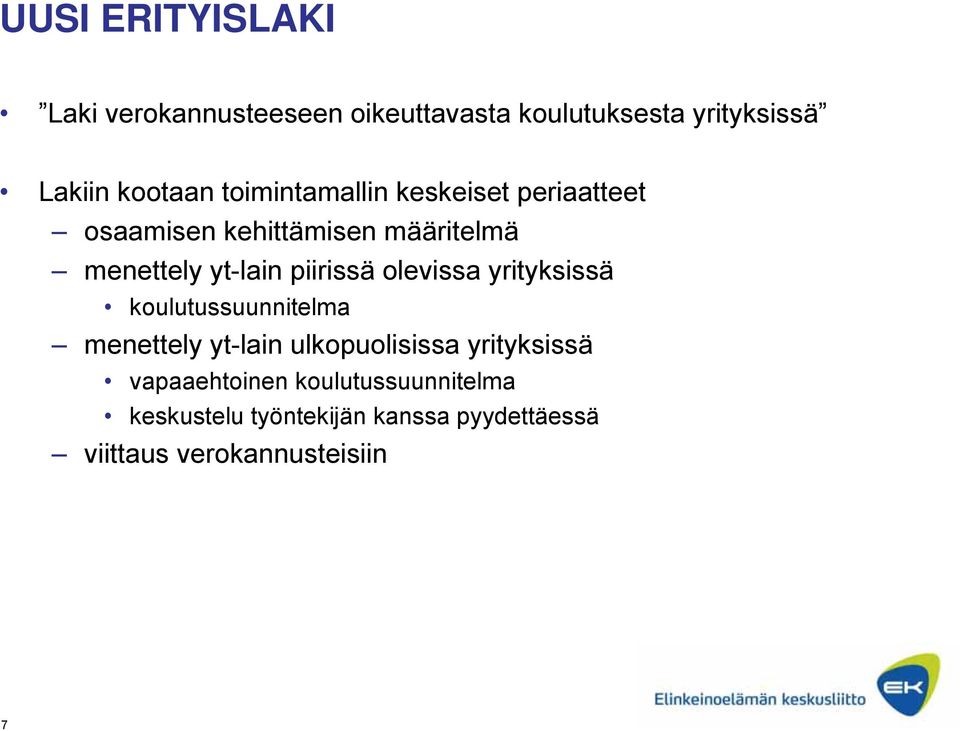 piirissä olevissa yrityksissä koulutussuunnitelma menettely yt-lain ulkopuolisissa yrityksissä