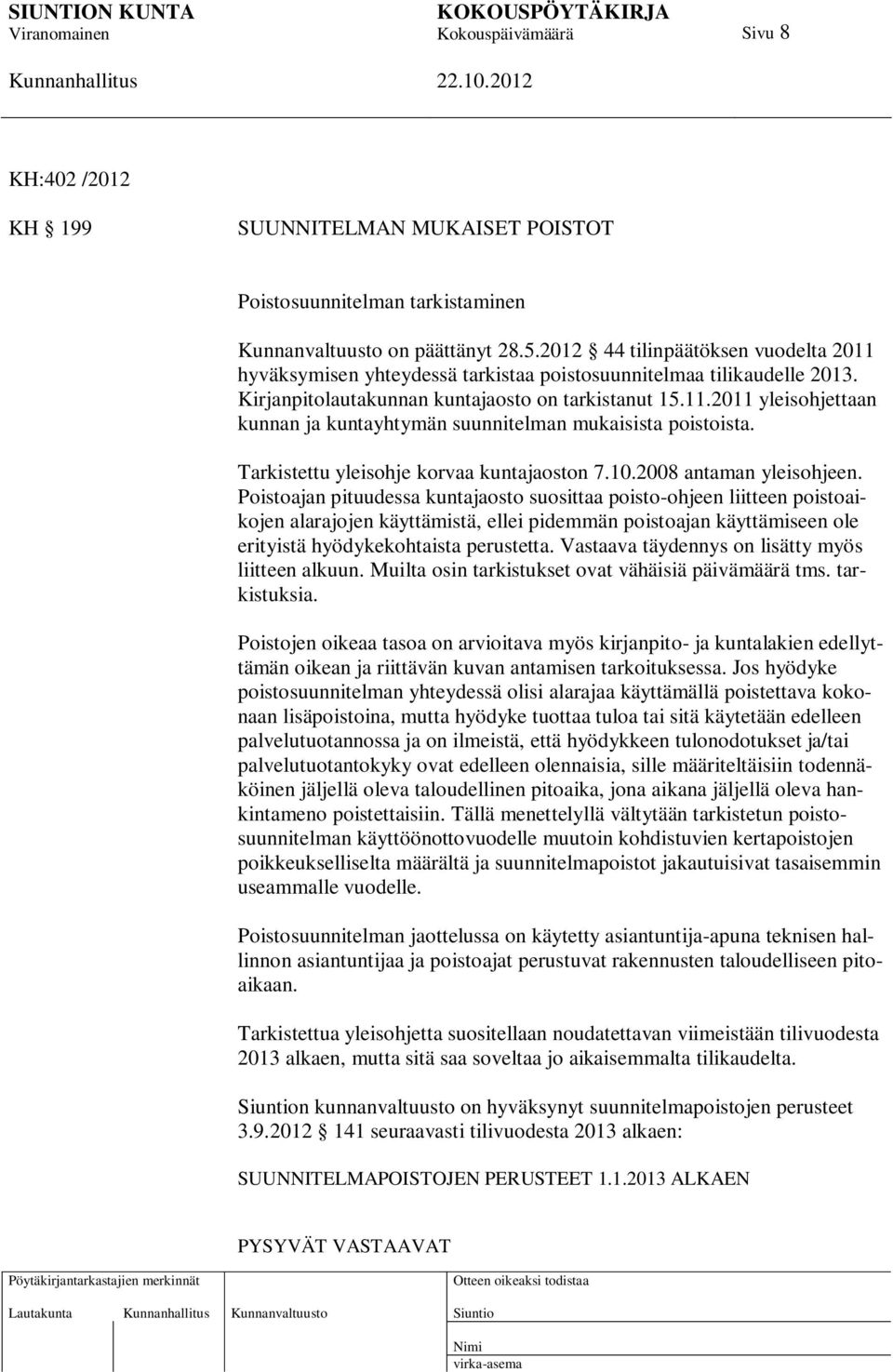 Tarkistettu yleisohje korvaa kuntajaoston 7.10.2008 antaman yleisohjeen.