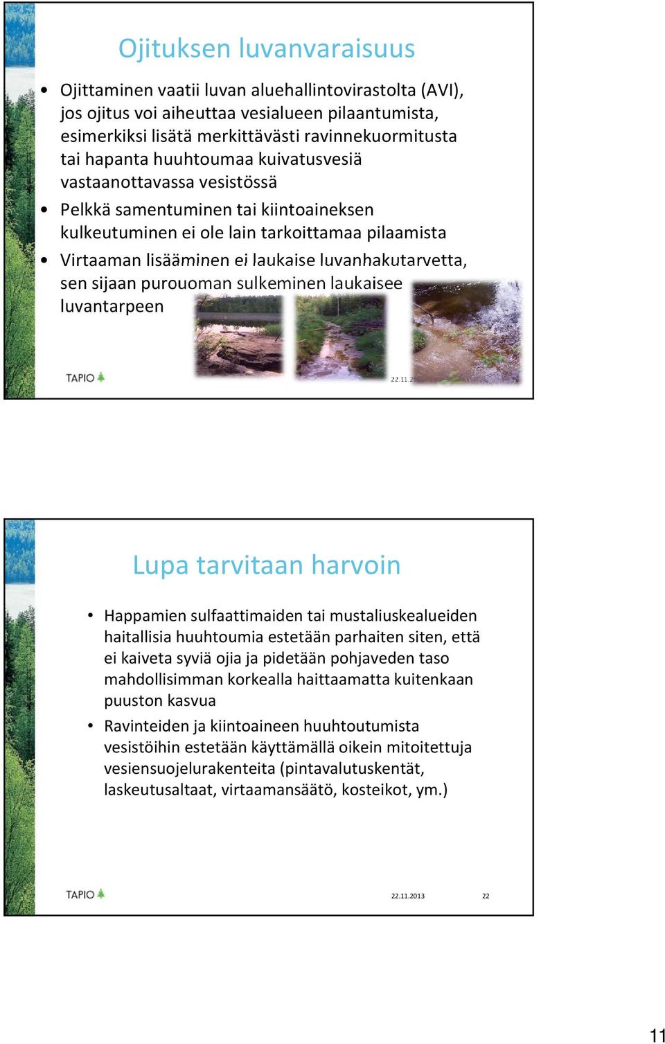 sijaan purouoman sulkeminen laukaisee luvantarpeen 22.11.