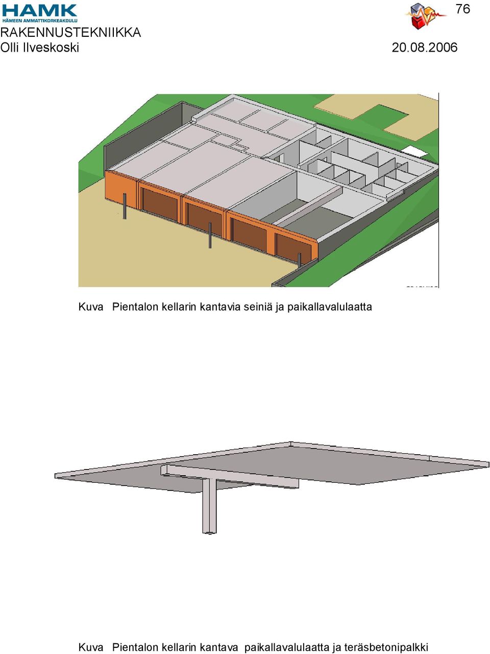 paikallavalulaatta Kuva Pientalon