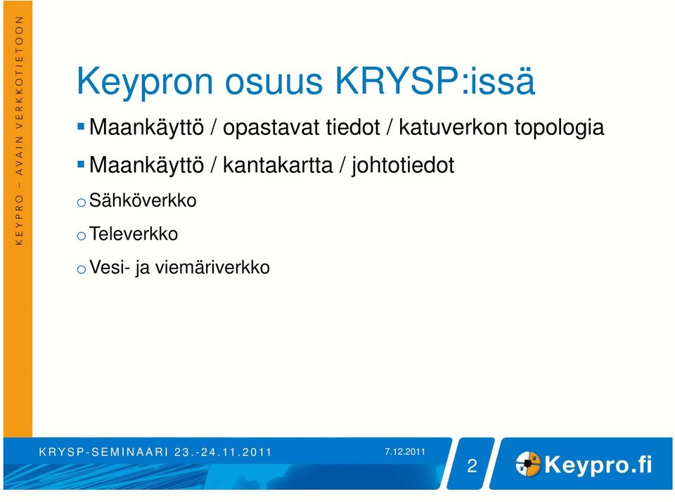 Maankäyttö / kantakartta / johtotiedot o