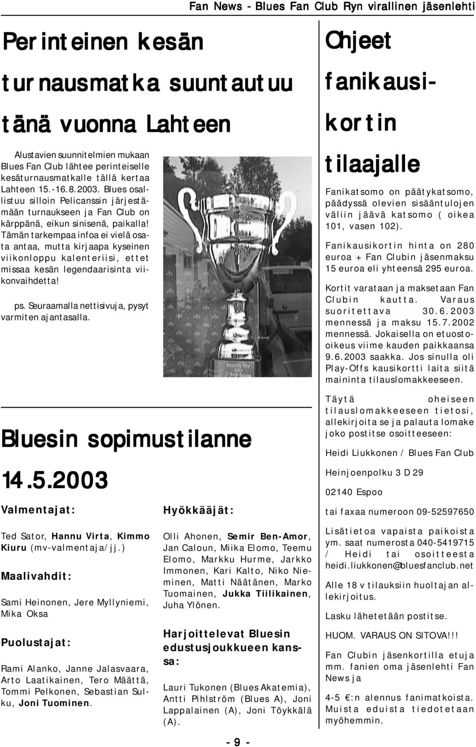 Tämän tarkempaa infoa ei vielä osata antaa, mutta kirjaapa kyseinen viikonloppu kalenteriisi, ettet missaa kesän legendaarisinta viikonvaihdetta! ps.