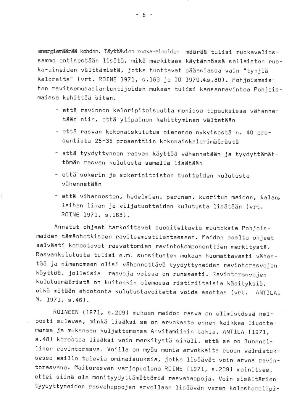 ROINE 1971, s.163 ja JO 1970,4,5.80).