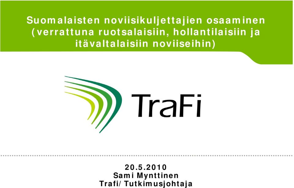 hollantilaisiin ja itävaltalaisiin