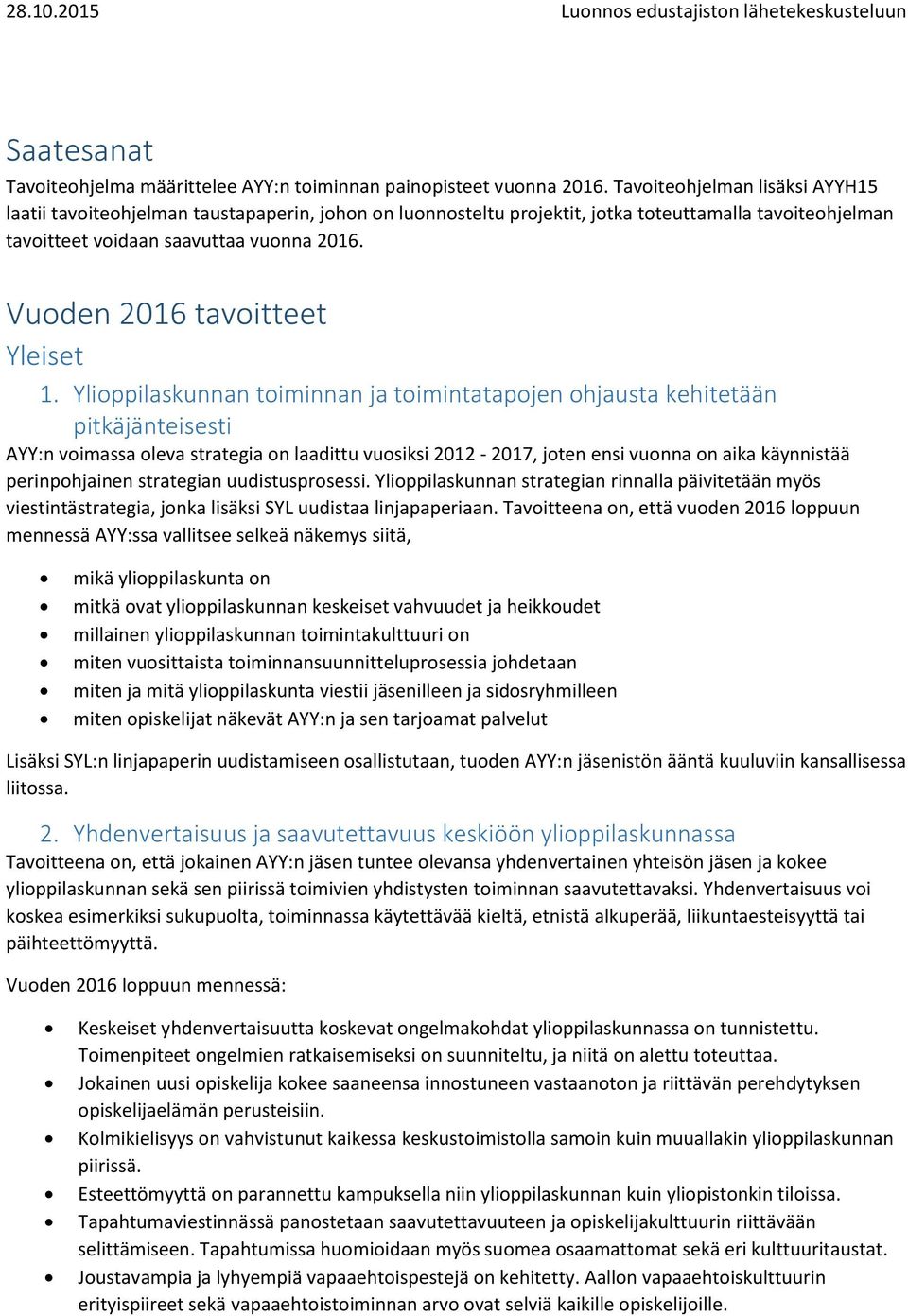 Vuoden 2016 tavoitteet Yleiset 1.