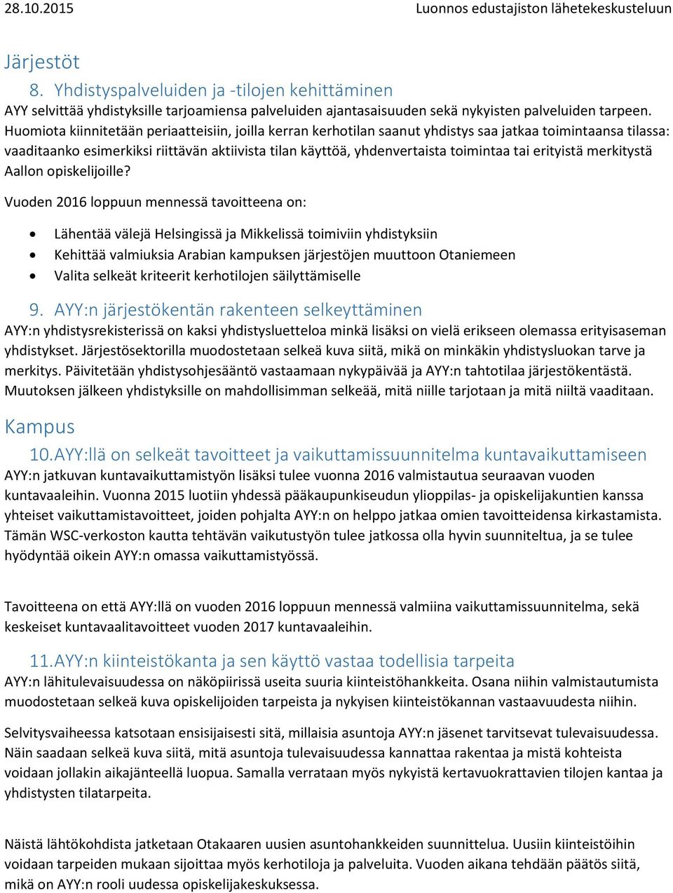tai erityistä merkitystä Aallon opiskelijoille?