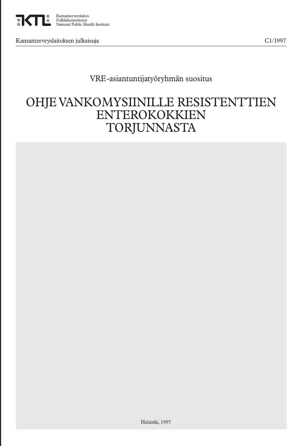 C1/1997 VRE-asiantuntijatyöryhmän suositus OHJE