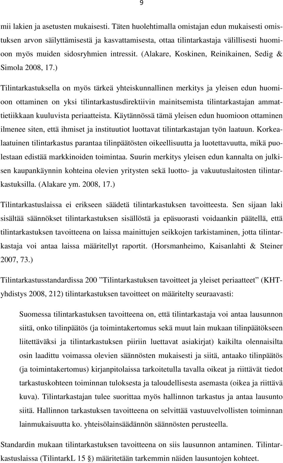 (Alakare, Koskinen, Reinikainen, Sedig & Simola 2008, 17.