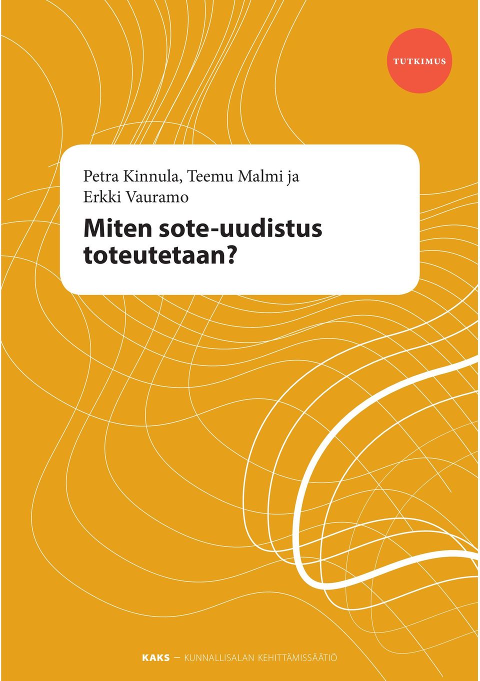 sote-uudistus toteutetaan?