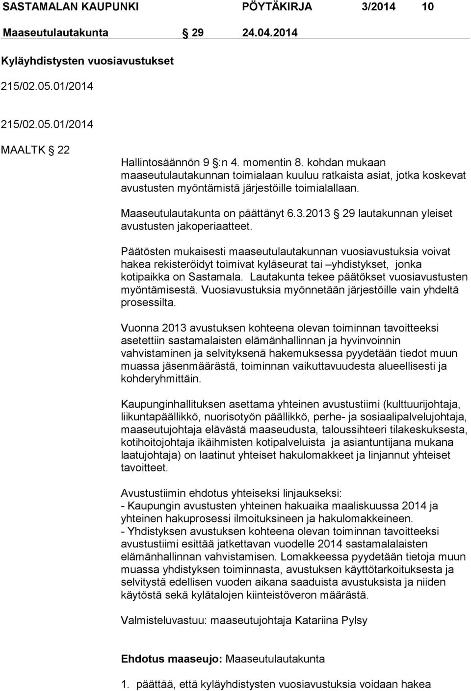 2013 29 lautakunnan yleiset avustusten jakoperiaatteet.