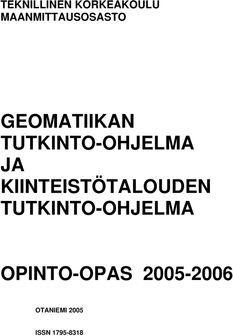 TUTKINTO-OHJELMA JA KIINTEISTÖTALOUDEN