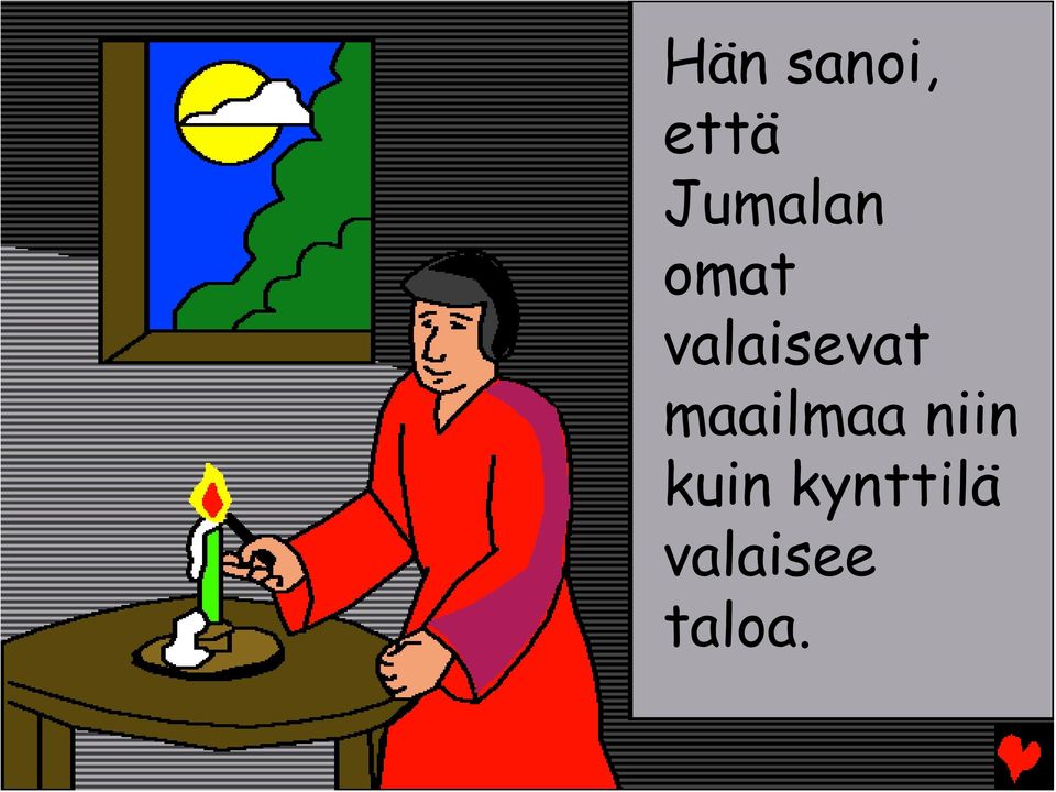 valaisevat maailmaa