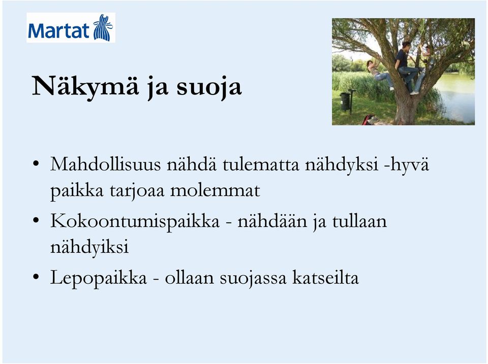 molemmat Kokoontumispaikka - nähdään ja