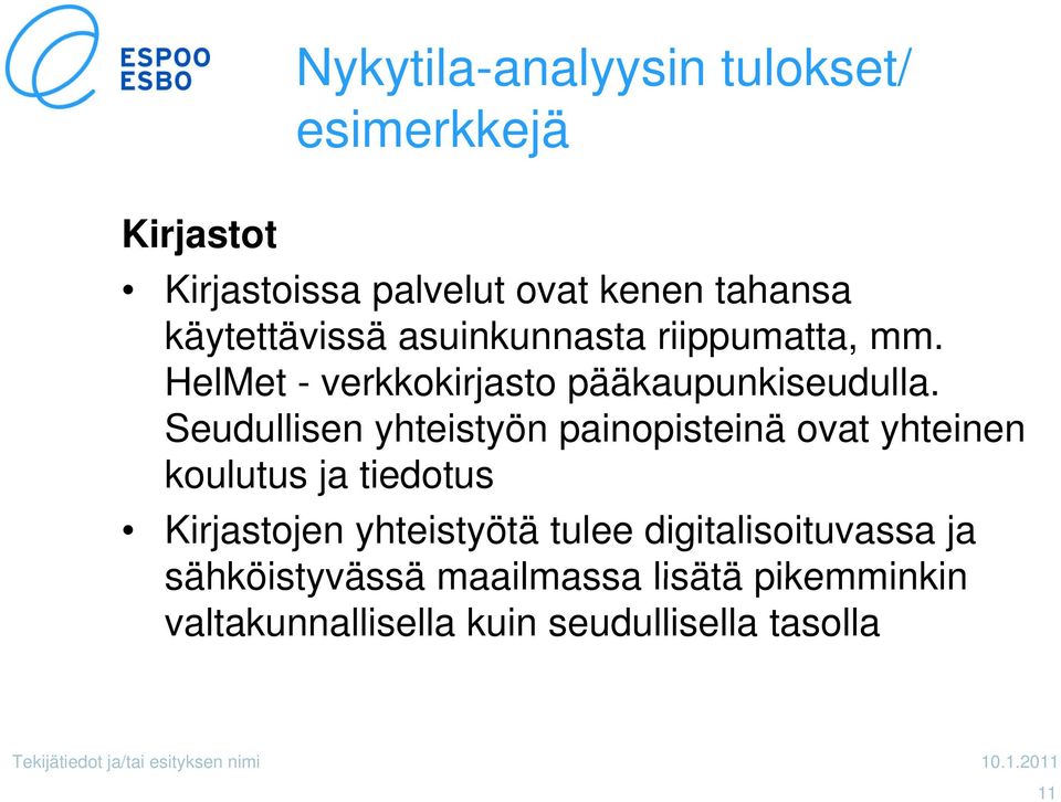 Seudullisen yhteistyön painopisteinä ovat yhteinen koulutus ja tiedotus Kirjastojen yhteistyötä tulee