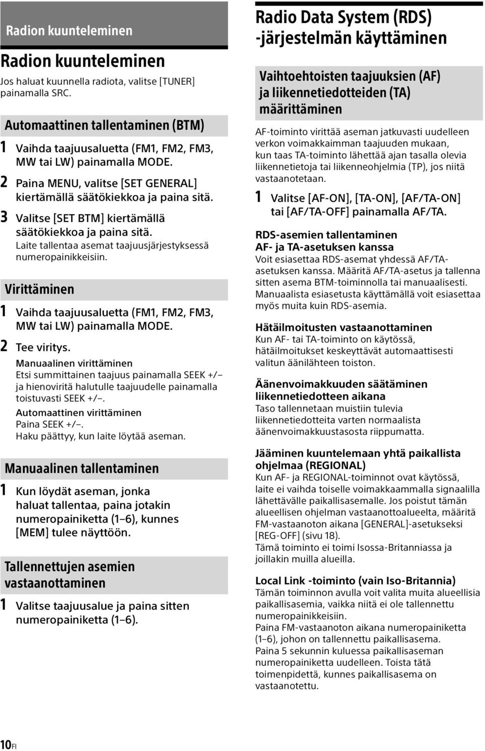 3 Valitse [SET BTM] kiertämällä säätökiekkoa ja paina sitä. Laite tallentaa asemat taajuusjärjestyksessä numeropainikkeisiin.