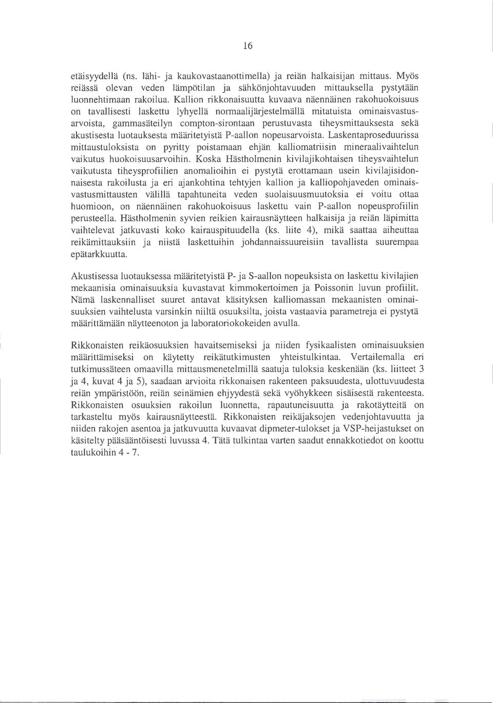 tiheysmittauksesta sekä akustisesta luotauksesta määritetyistä P-aallon nopeusarvoista.