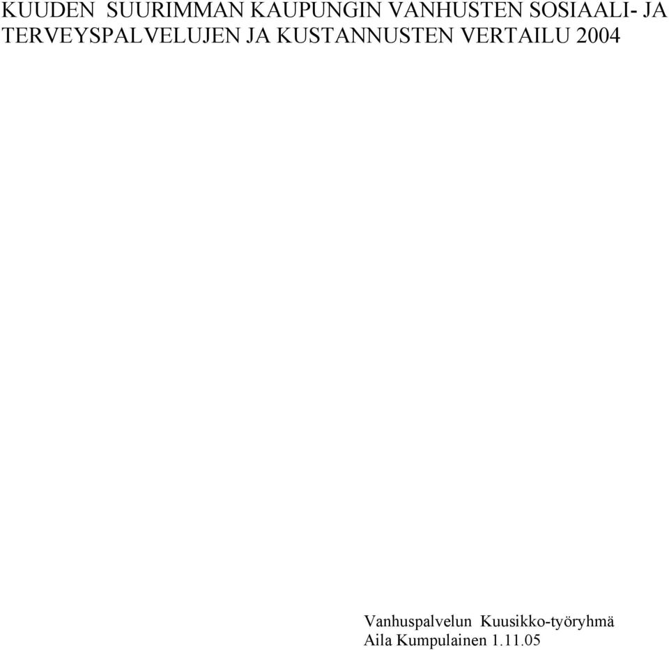 KUSTANNUSTEN VERTAILU 2004