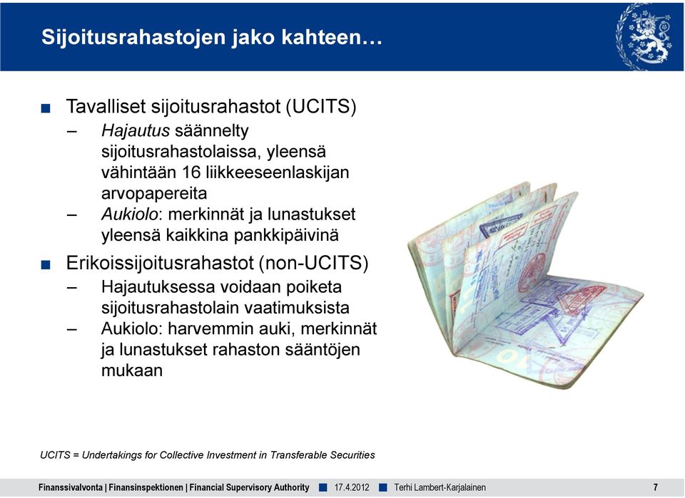 Hajautuksessa voidaan poiketa sijoitusrahastolain vaatimuksista Aukiolo: harvemmin auki, merkinnät ja lunastukset rahaston sääntöjen