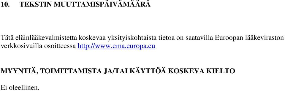 lääkeviraston verkkosivuilla osoitteessa http://www.ema.europa.