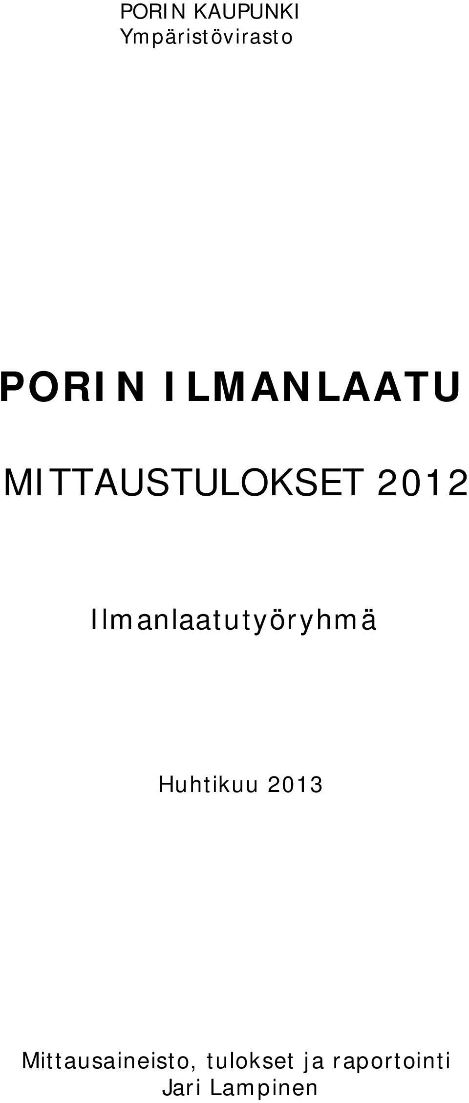 Ilmanlaatutyöryhmä Huhtikuu 2013