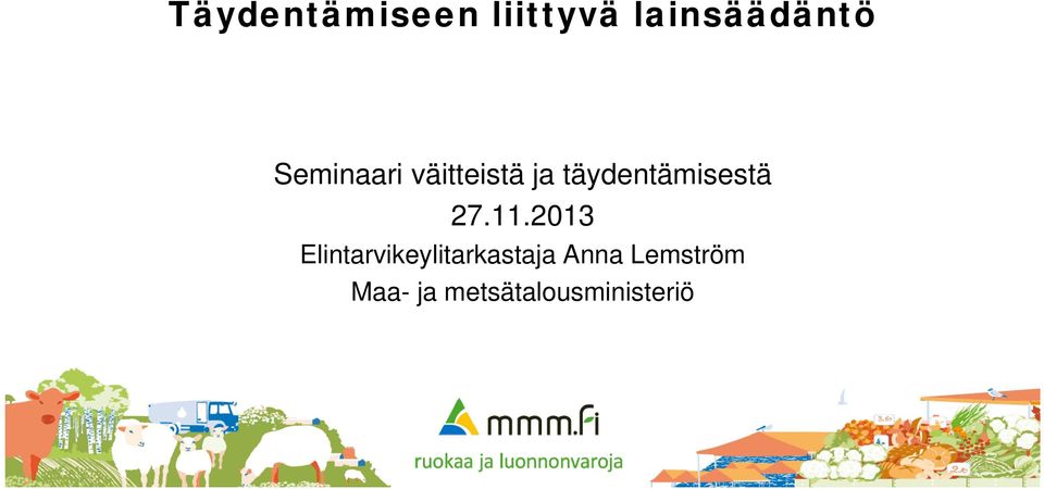 täydentämisestä 27.11.