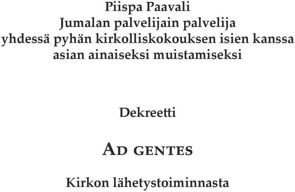 asian ainaiseksi muistamiseksi Dekreetti Ad