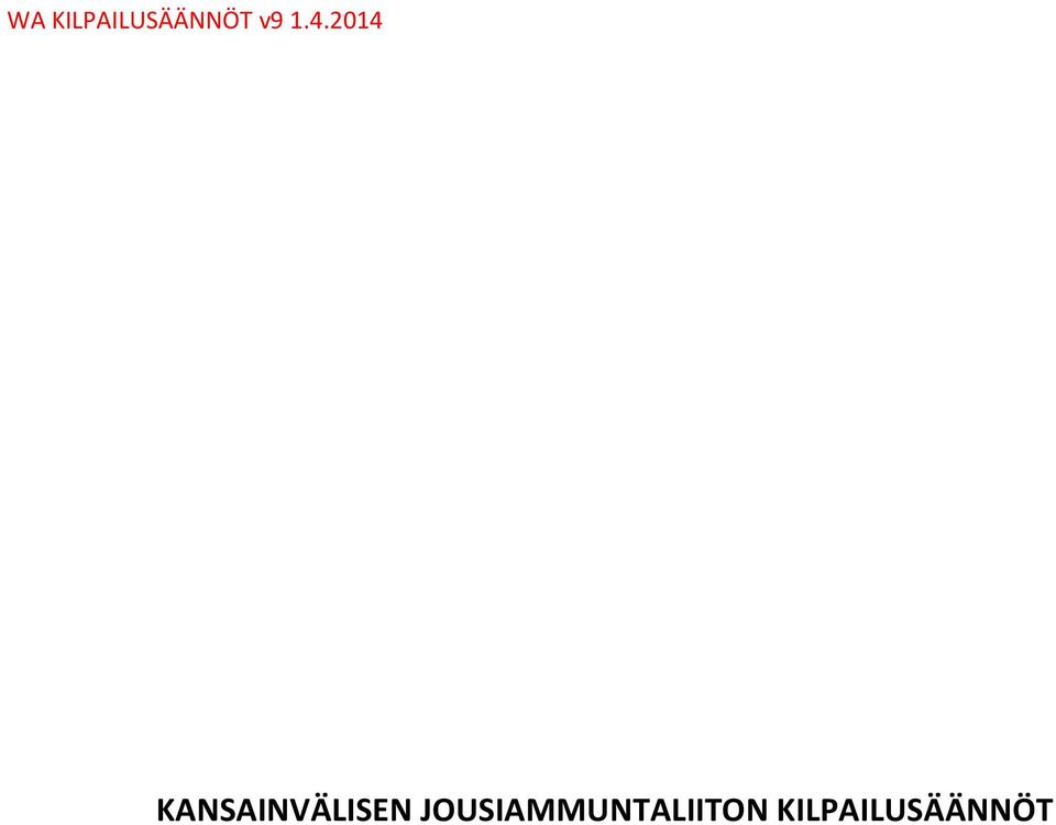 2014 KANSAINVÄLISEN