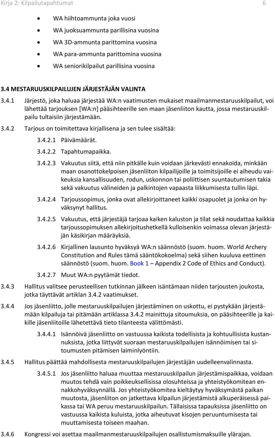 MESTARUUSKILPAILUJEN JÄRJESTÄJÄN VALINTA 3.4.