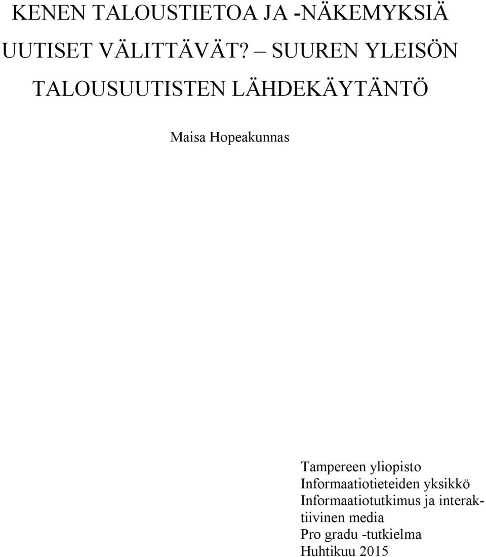 Hopeakunnas Tampereen yliopisto Informaatiotieteiden yksikkö