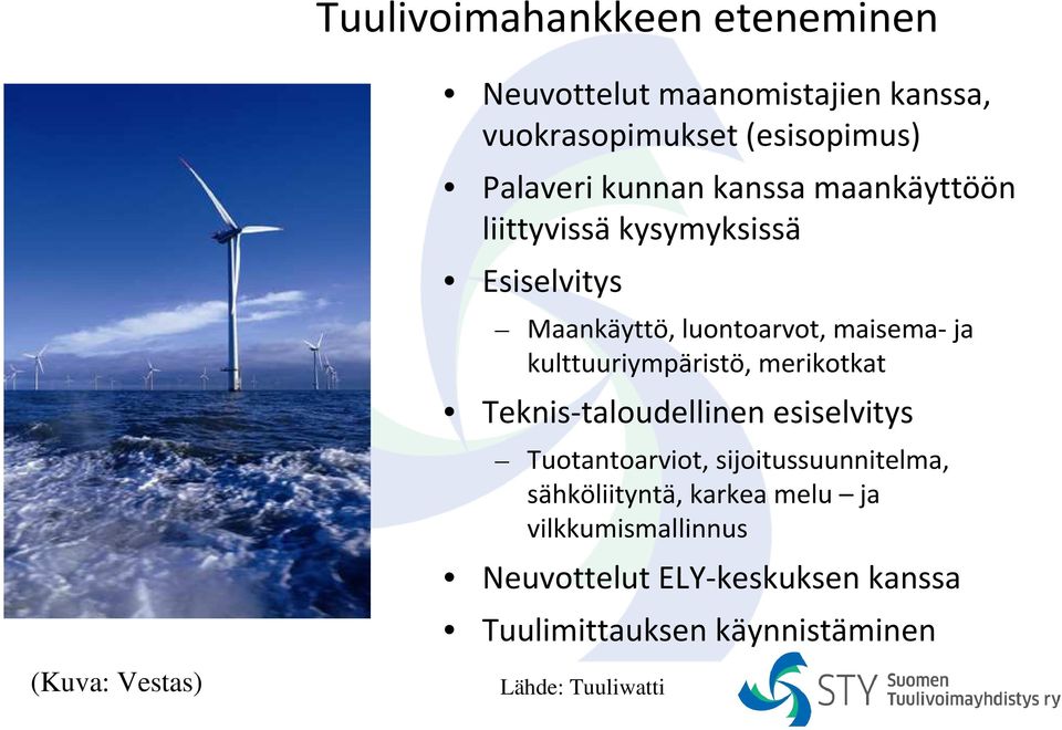 kulttuuriympäristö, merikotkat Teknis-taloudellinen esiselvitys Tuotantoarviot, sijoitussuunnitelma,