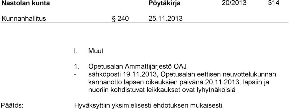 2013, Opetusalan eettisen neuvottelukun nan kannanotto lapsen oikeuksien päivänä 20.