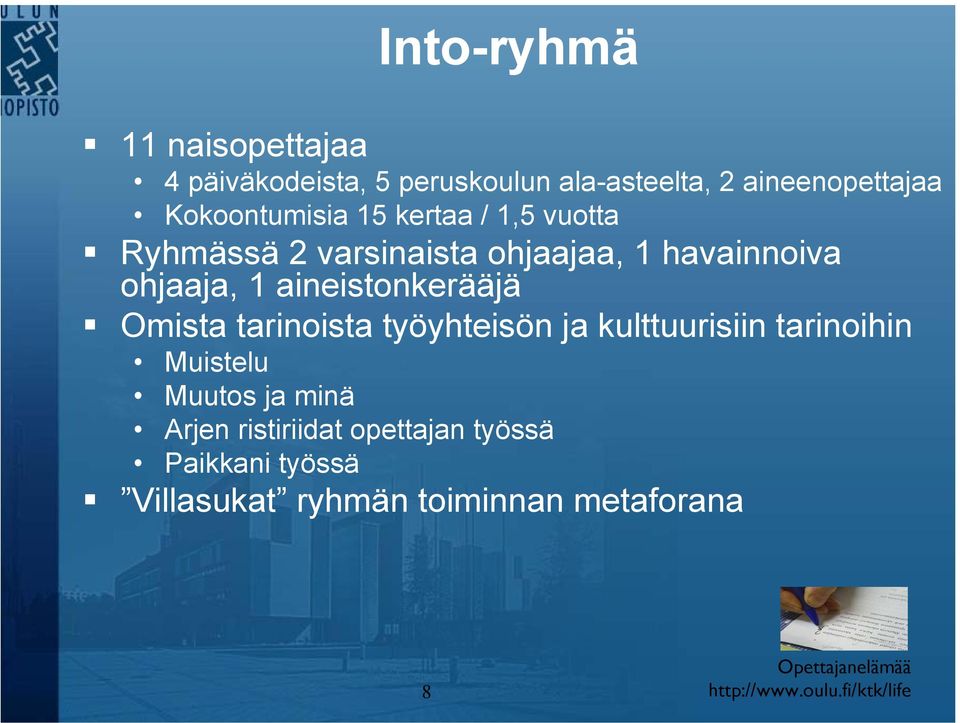 1 aineistonkerääjä Omista tarinoista työyhteisön ja kulttuurisiin tarinoihin Muistelu Muutos