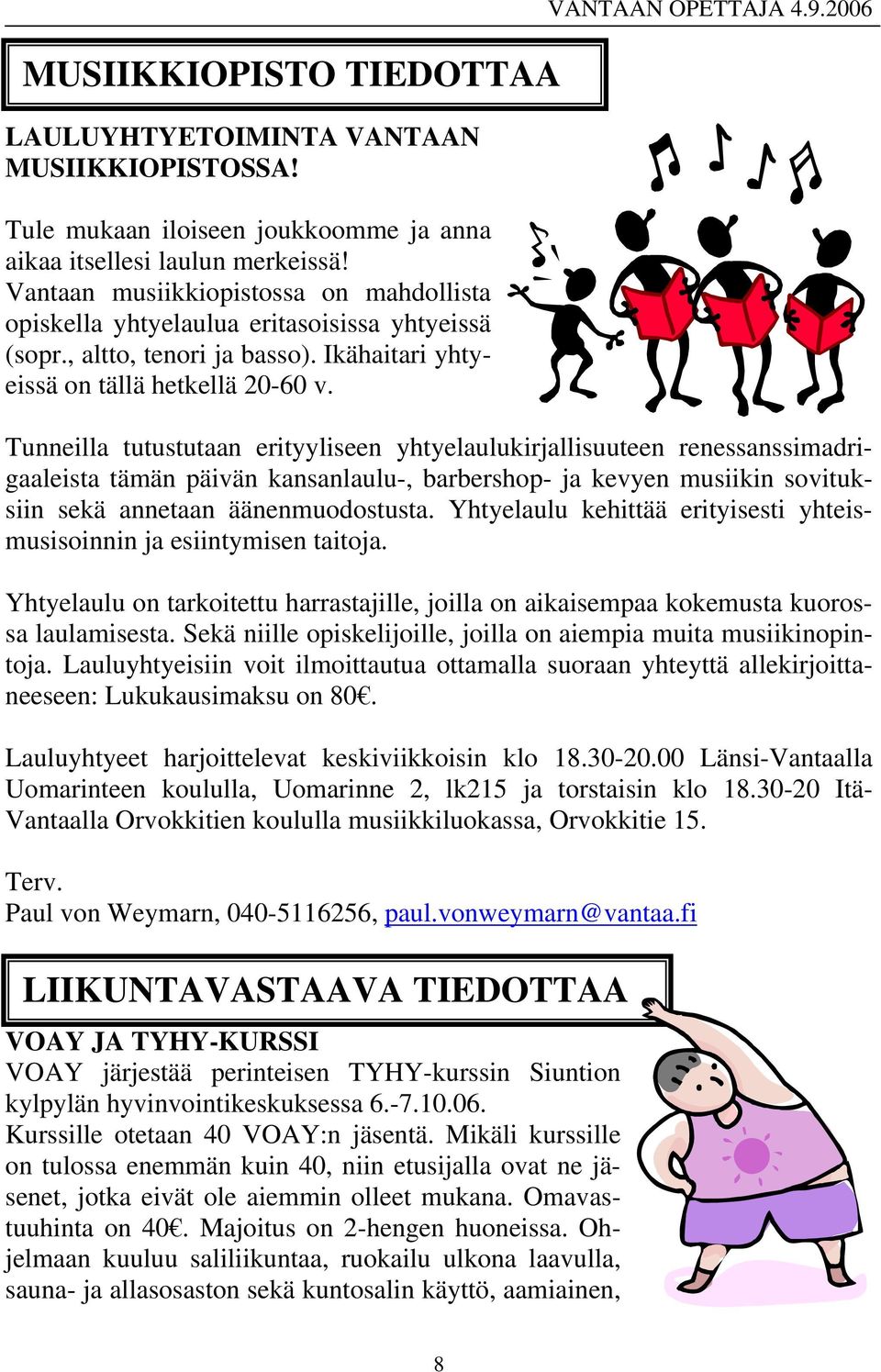 LIIKUNTAVASTAAVA TIEDOTTAA VANTAAN OPETTAJA 4.9.