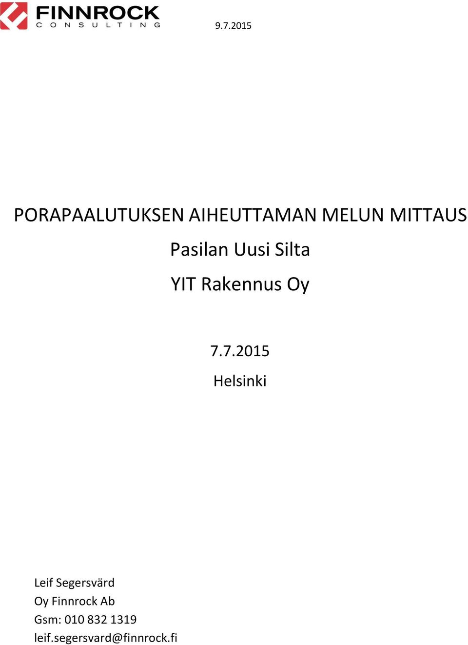7.7.2015 Helsinki Lf Segersvärd Oy Finnrock