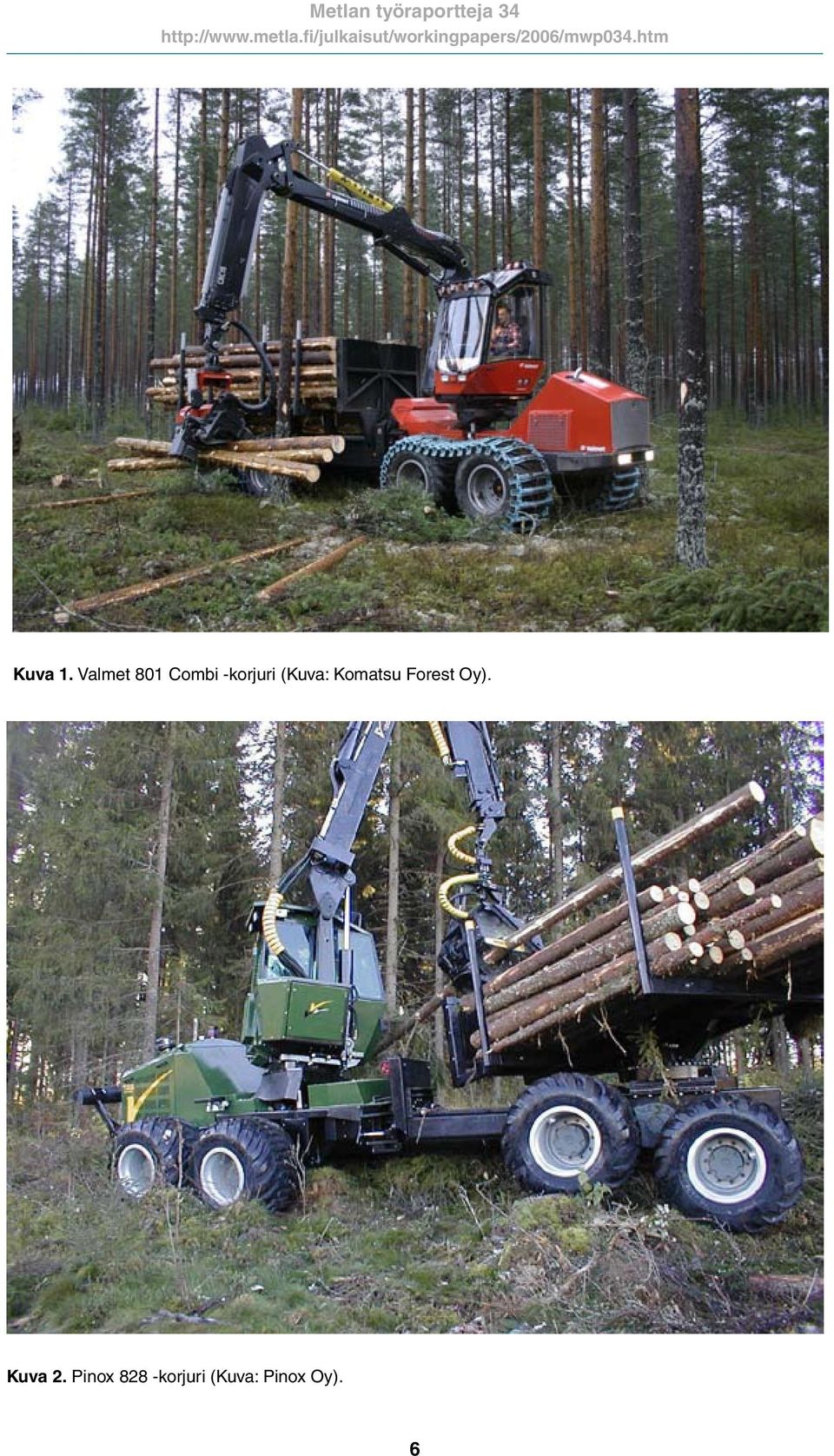 (Kuva: Komatsu Forest Oy).