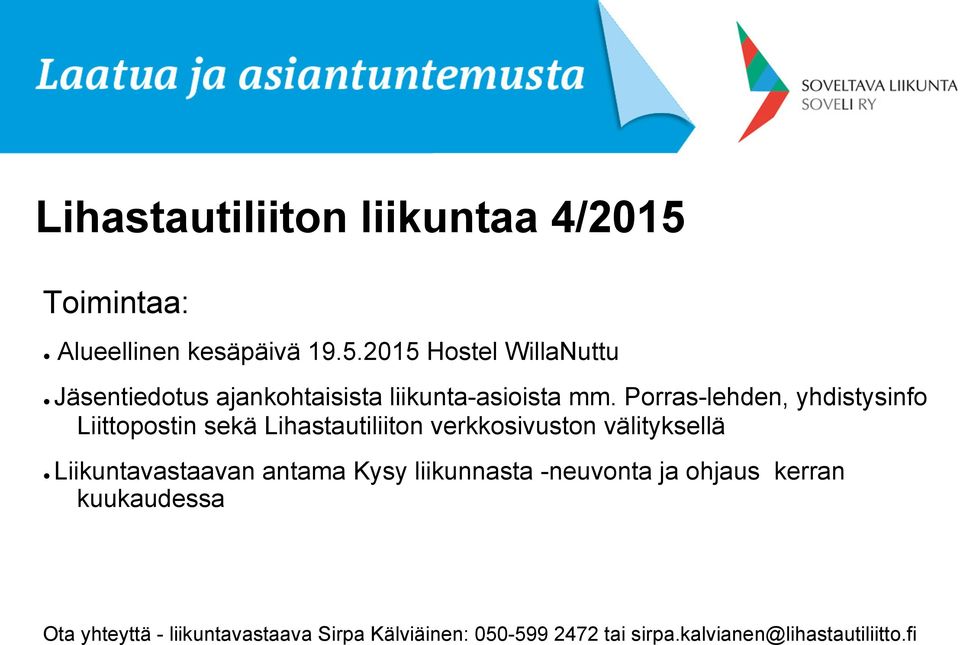 2015 Hostel WillaNuttu Jäsentiedotus ajankohtaisista liikunta-asioista mm.