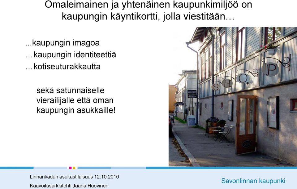 ..kaupungin imagoa kaupungin identiteettiä