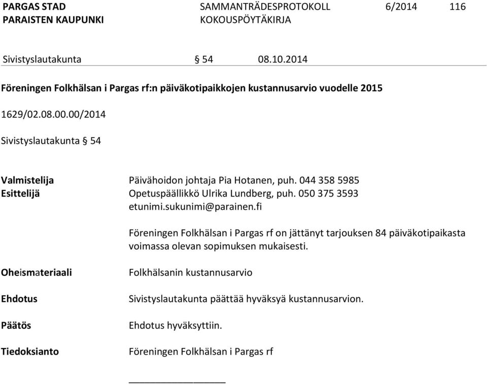 050 375 3593 etunimi.sukunimi@parainen.