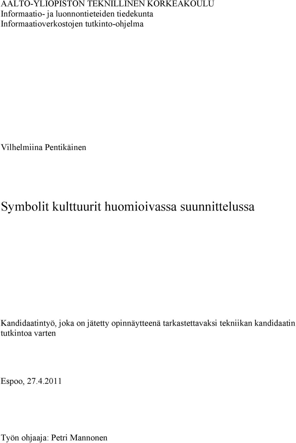 huomioivassa suunnittelussa Kandidaatintyö, joka on jätetty opinnäytteenä