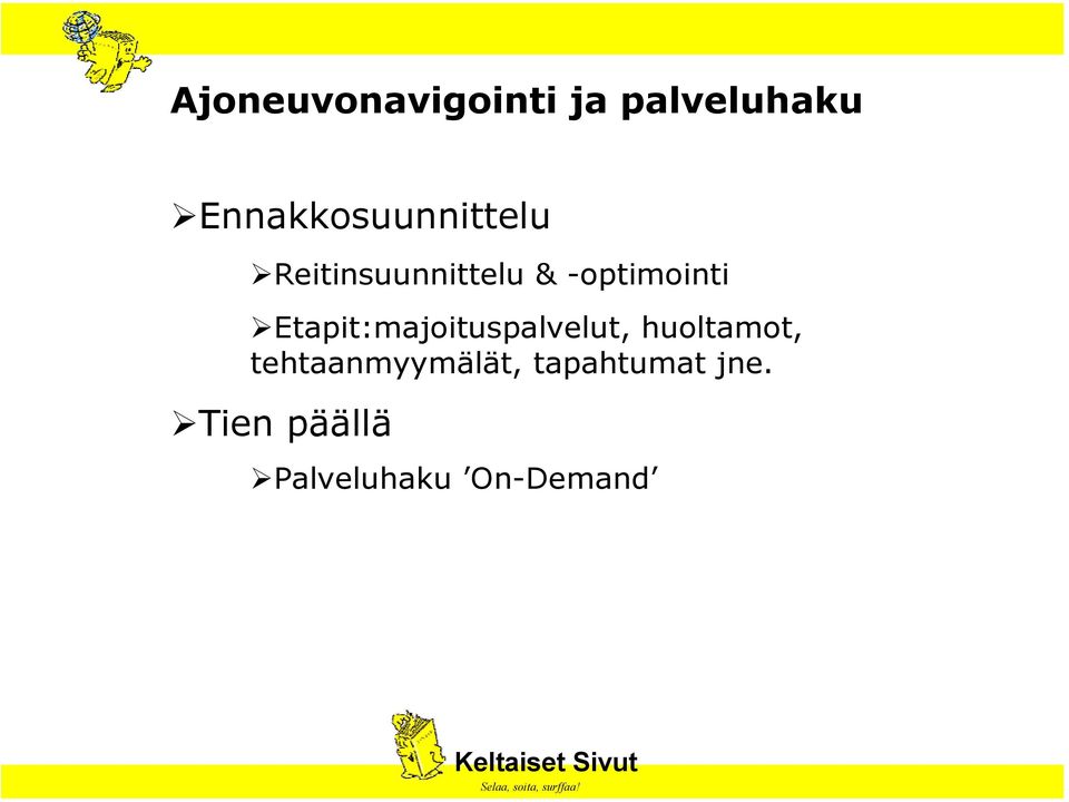 -optimointi Etapit:majoituspalvelut,