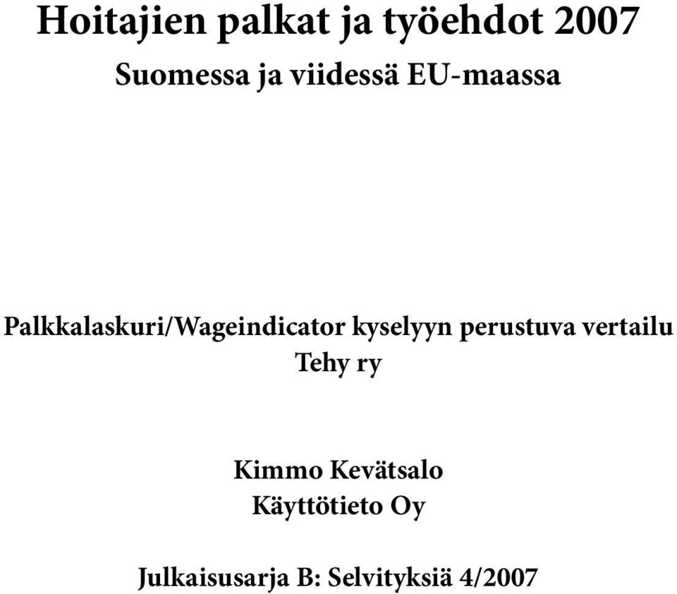 kyselyyn perustuva vertailu Tehy ry Kimmo