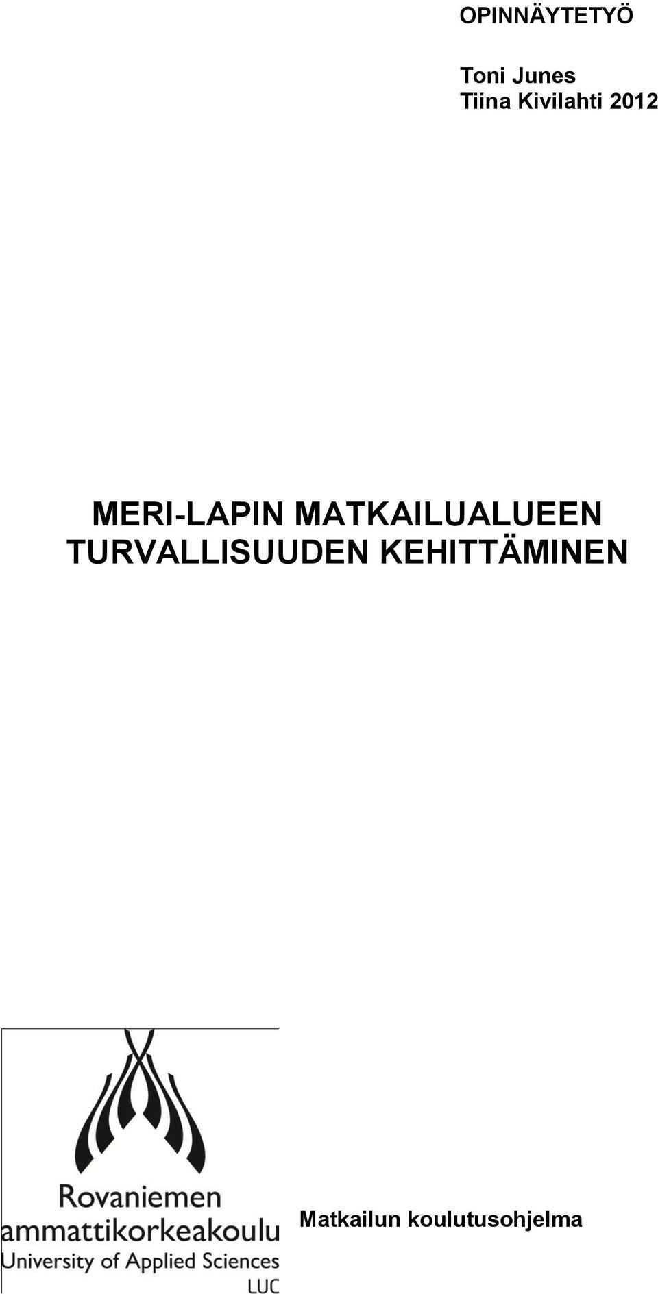 MATKAILUALUEEN TURVALLISUUDEN